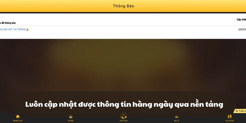 Luôn cập nhật được thông tin hàng ngày qua nền tảng
