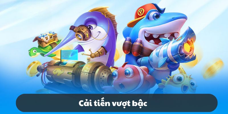 Game luôn được 789f cải tiến liên tục